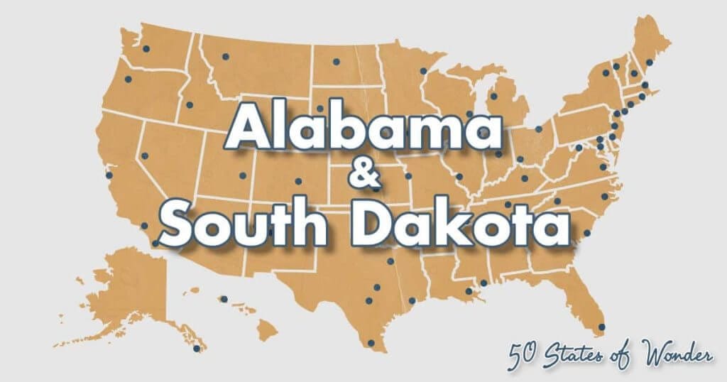 50 States of Wonder Alabama and South Dakota