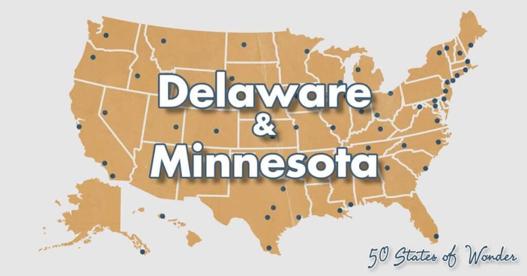 I Want To Be Your Guide: Delaware and Minnesota