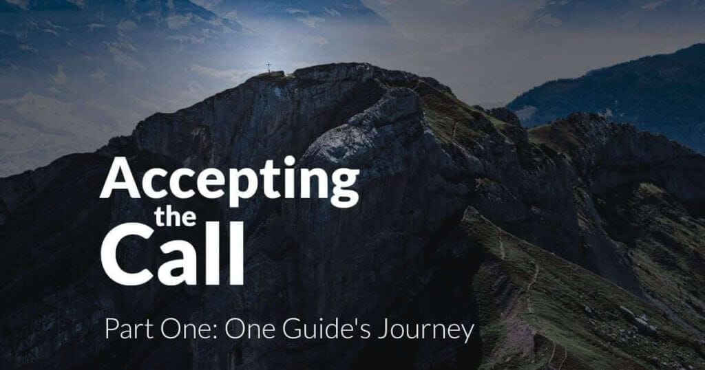 Accepting The Call - One Guides Journey