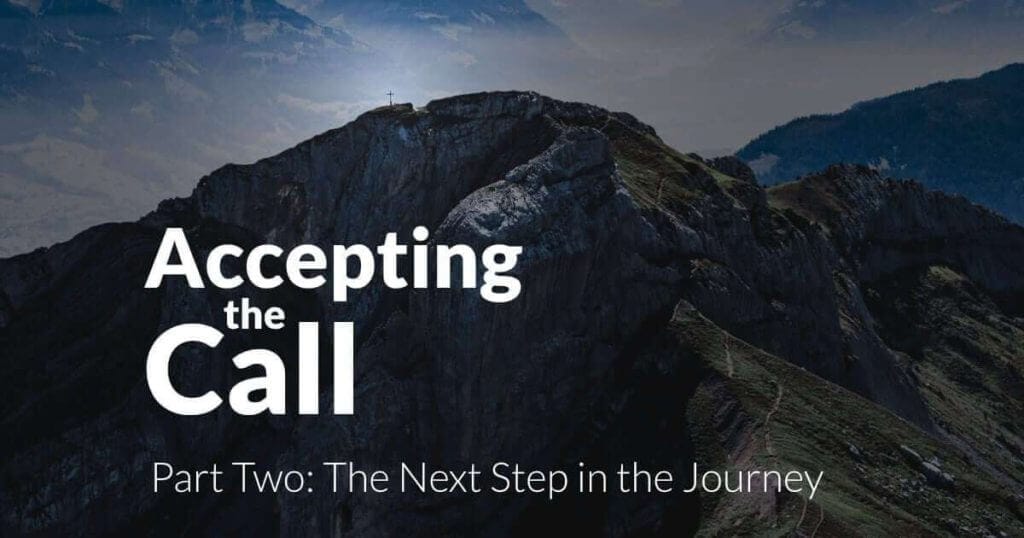 Accepting The Call - The Next Step in the Journey