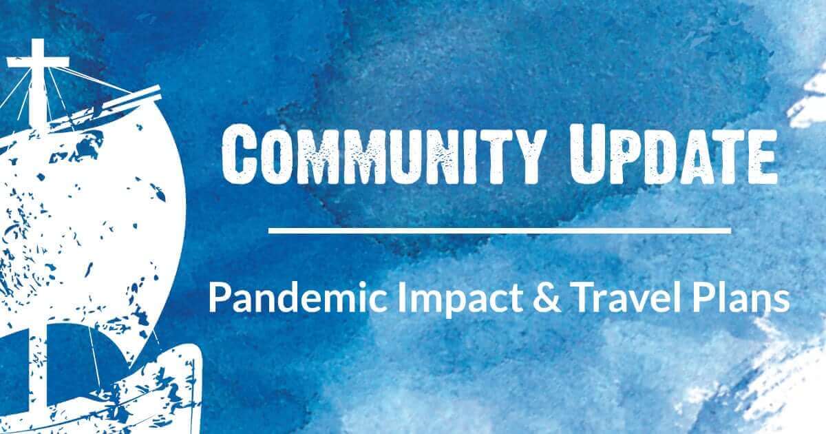 Community Update - Pandemic Impact and Travel Plans Community Update - Pandemic Impact and Travel Plans