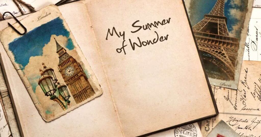 Call to Action: Journaling Your Summer of Wonder Journaling Your Summer of Wonder