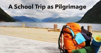 Frequently Asked Questions A School Trip as a Pligrimage