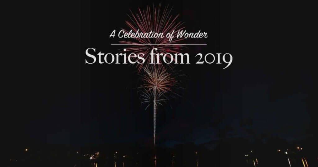 A Celebration of Wonder: Stories from 2019 celebration of wonder stories from 2019