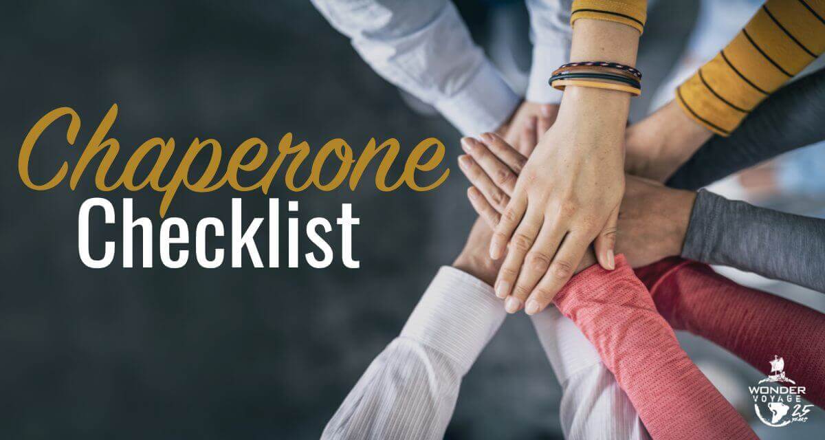 chaperone checklist blog Chaperone checklist blog by Wonder Voyage