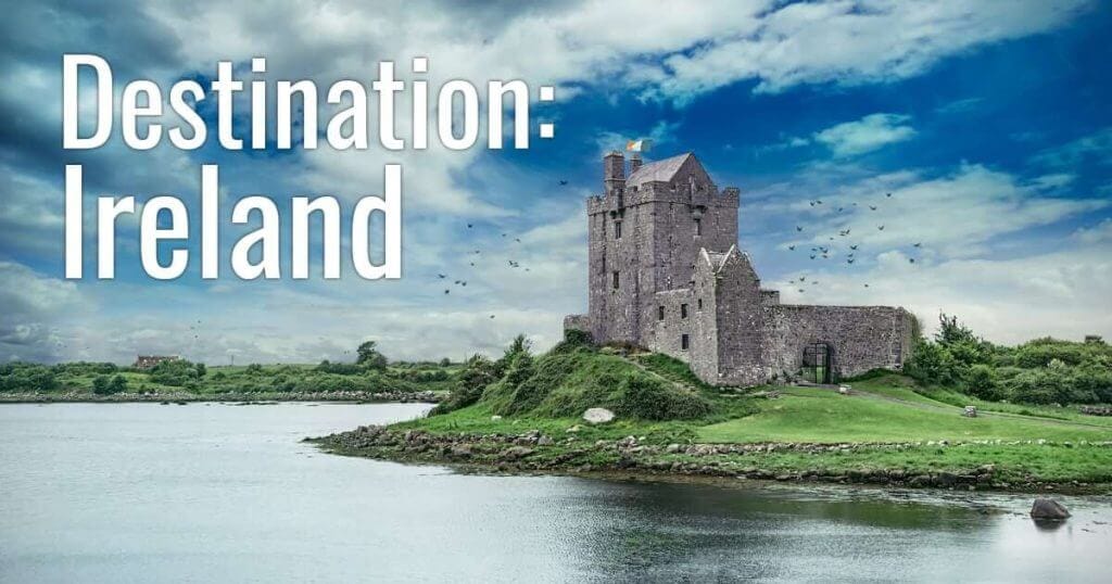 Destination: Ireland Destination: Ireland