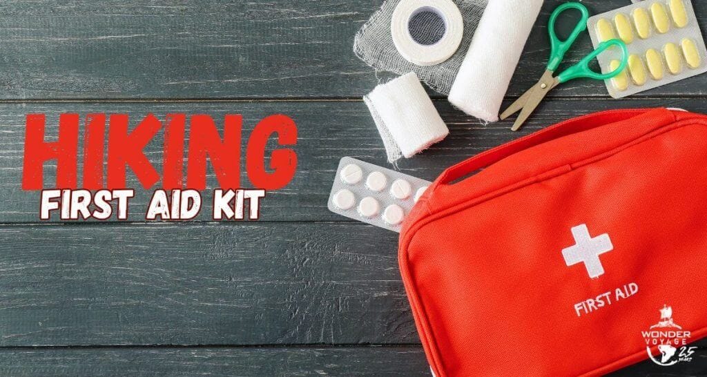 Essential Items For A Complete Hiking First Aid Kit How to build a hiking first aid kit by Wonder Voyage