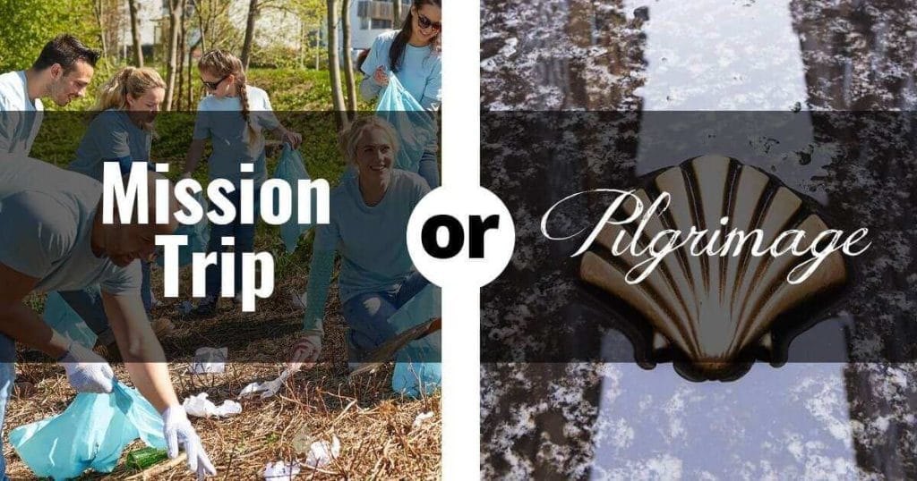 Mission Trip or Pilgrimage