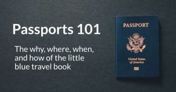 Frequently Asked Questions Passports 101: The why, where, when, and how of the little blue travel book