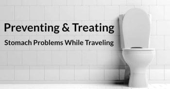 Frequently Asked Questions Preventing and Treating Stomach Problems While Traveling