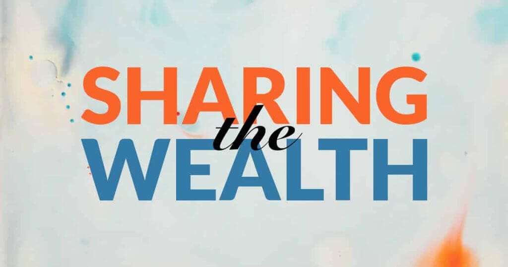Sharing the Wealth Sharing the Wealth